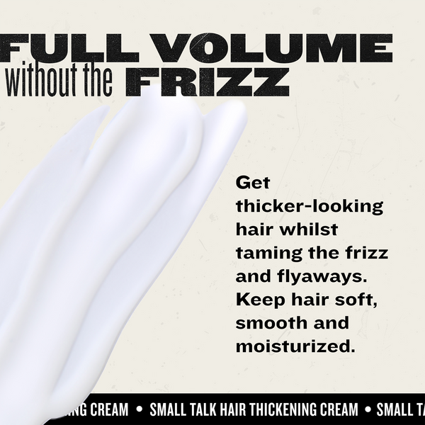 Small Talk Hair Thickening Cream