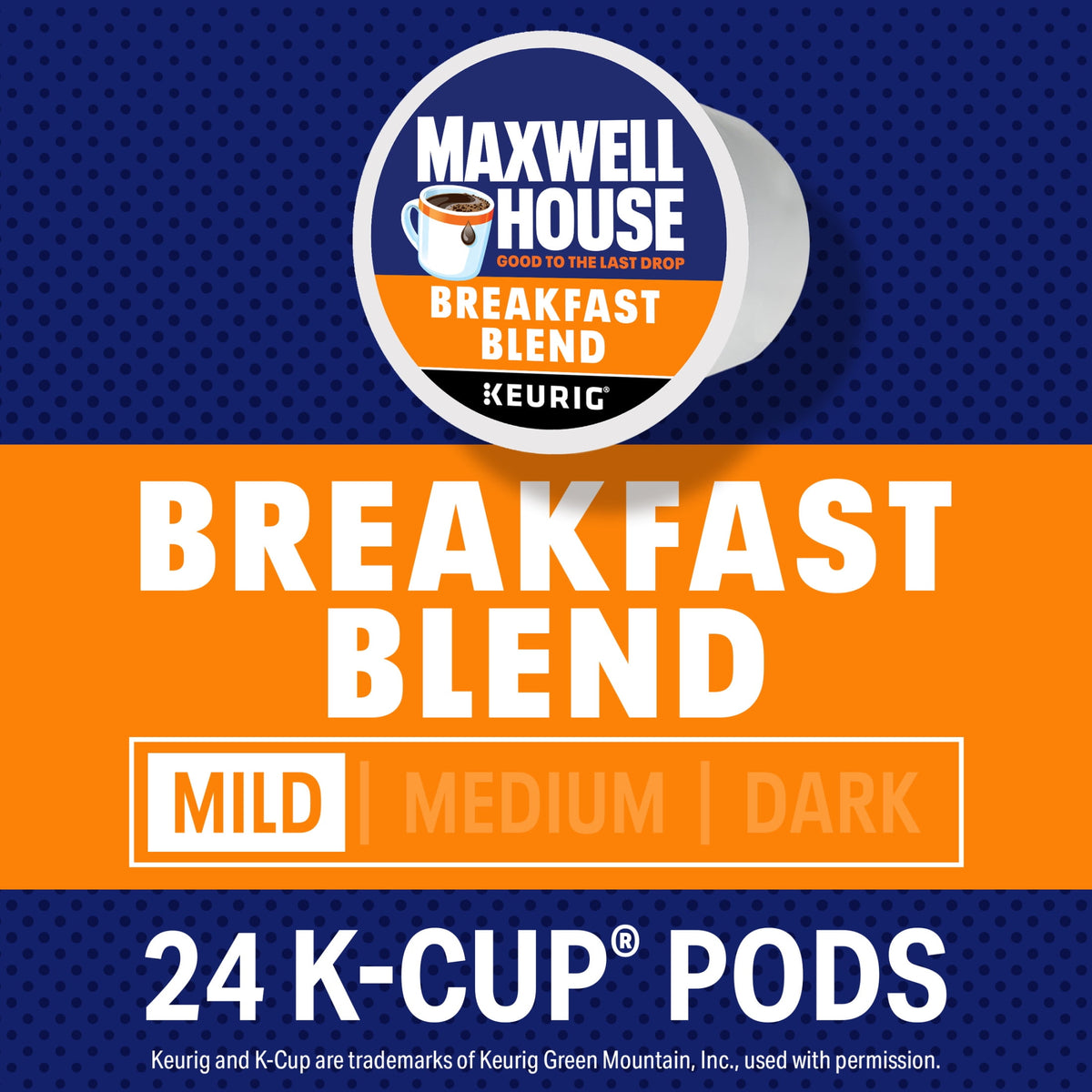 Maxwell House Breakfast Blend Mild Roast K-Cup® Coffee Pods, 24 Count Box