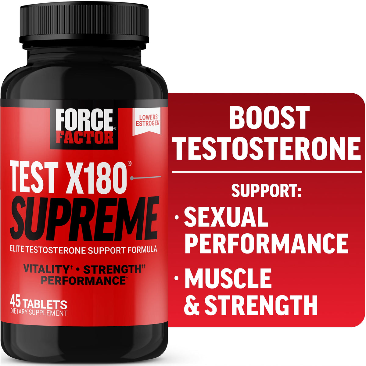 Force Factor Test X180 Supreme, Testosterone Booster for Men to Enhance Performance, Lower Estrogen, Support Muscle, Strength & Libido, 45 Tablets