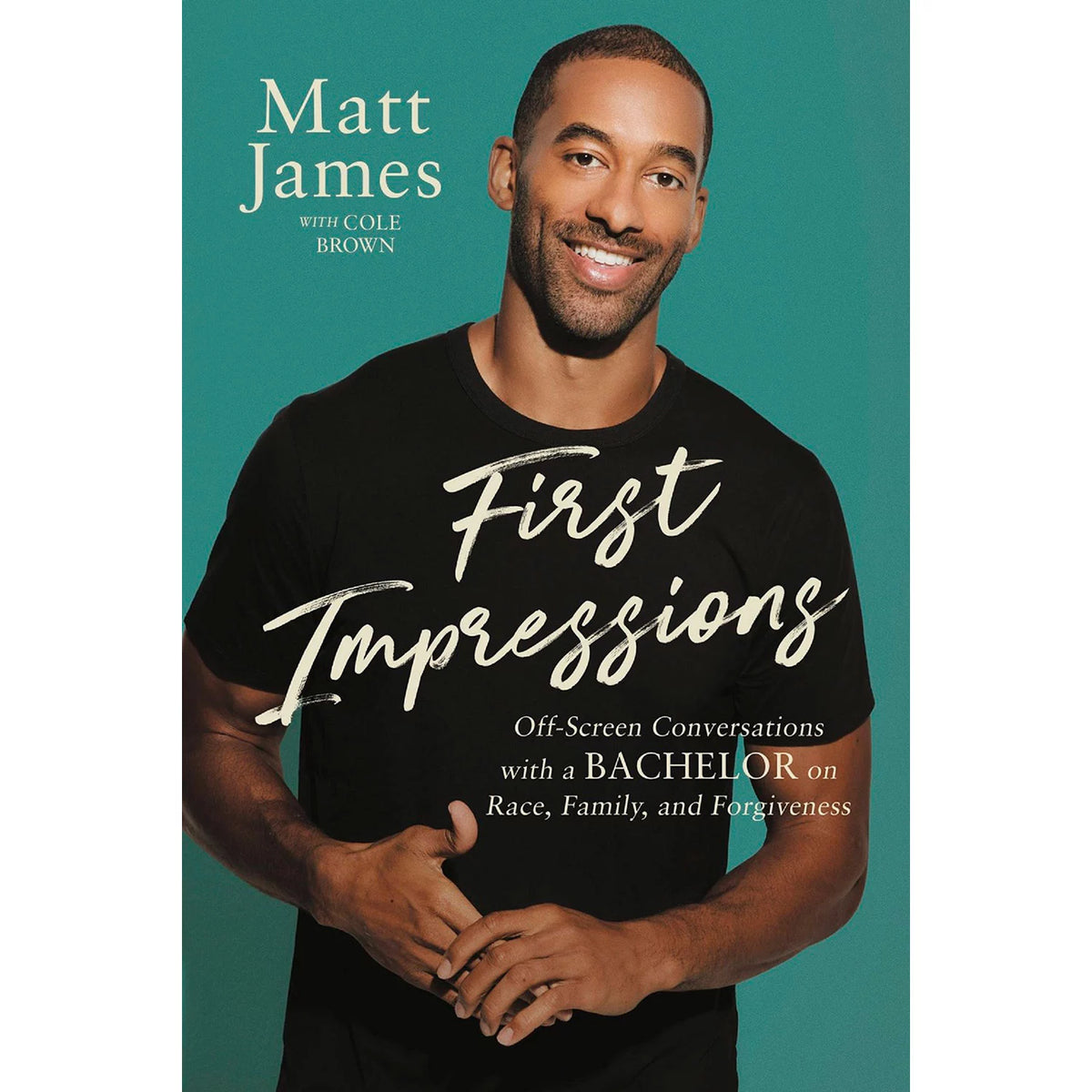 First Impressions : Off Screen Conversations with a Bachelor on Race, Family, and Forgiveness, 1 ea