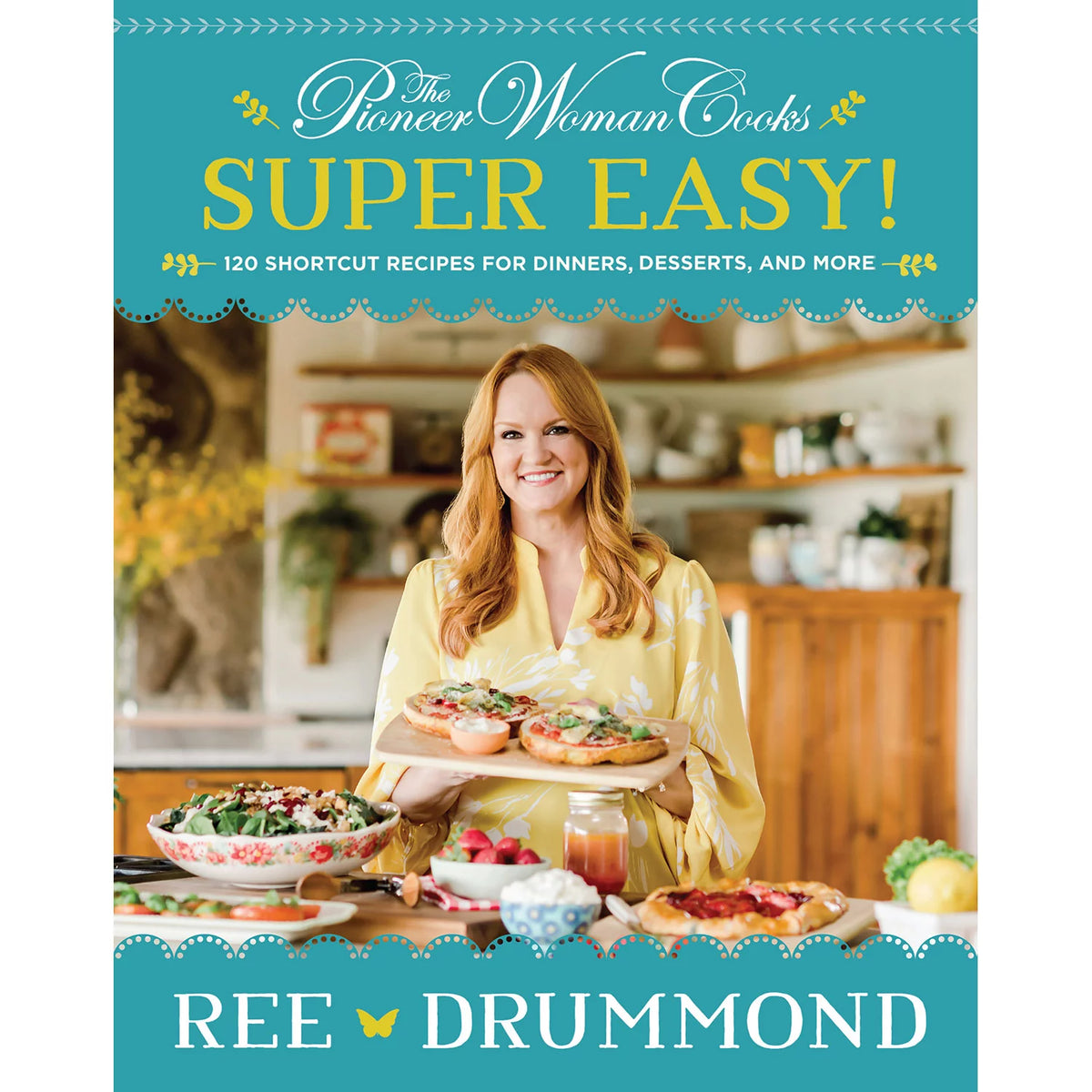 The Pioneer Woman Cooks, Super Easy: 120 Shortcut Recipes for Dinners, Desserts, and More, 1 ea