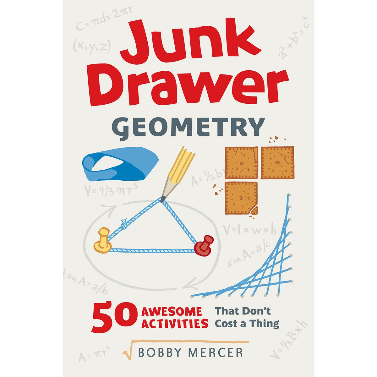 Junk Drawer Geometry: 50 Awesome Activities That Don't Cost a Thing, 1 ea